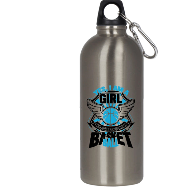 Yes I Am A Girl 20 oz Stainless Steel Bottle,I Speak Fluent Basketball Outdoor Sports Water Bottle