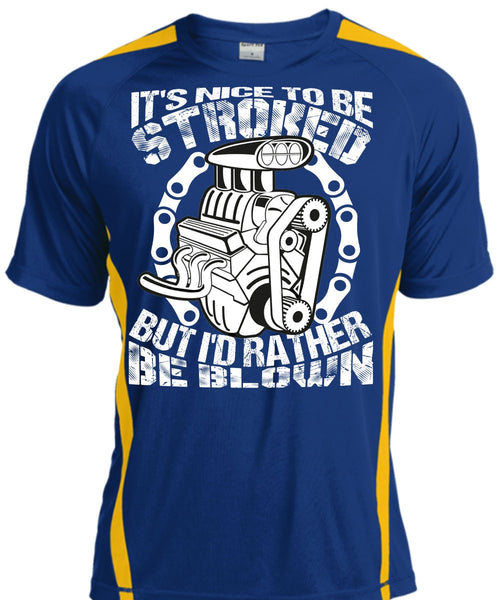 It's Nice To Be Stroked T Shirt, Being A Mechanic T Shirt, Cool Shirt