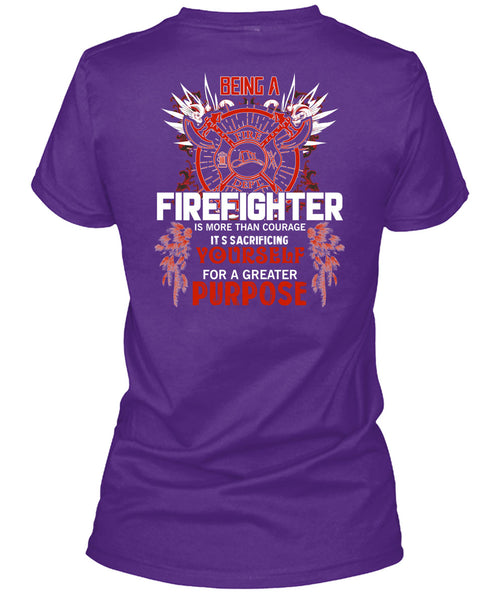 Being A Firefighter T Shirt, It's Sacrificing T Shirt