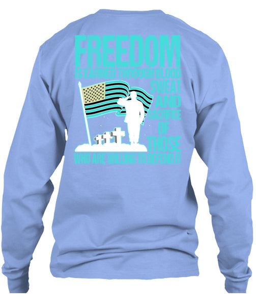 Freedom Is Earned T Shirt, I Love Veteran T Shirt