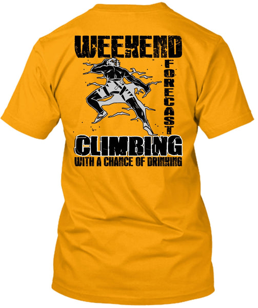 Weekend Forecast Climbing T Shirt, I Love Hiking T Shirt