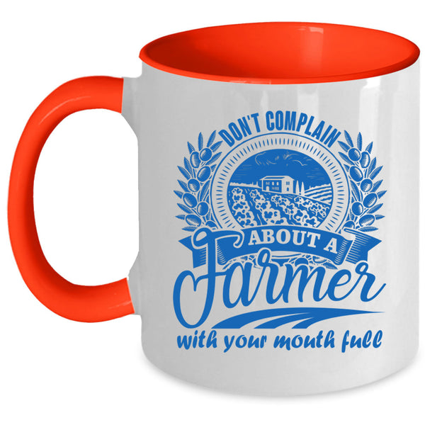 Cool Farmer Coffee Mug, Don't Complain About A Farmer Accent Mug