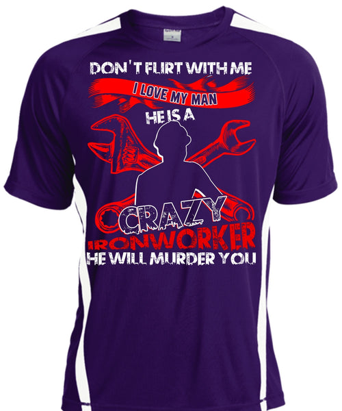 I Love My Man T Shirt, Crazy Ironworker T Shirt, Cool Shirt