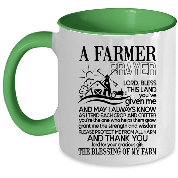 Funny Gift For Farmer Coffee Mug, A Farmer Prayer Accent Mug