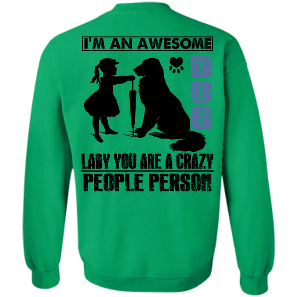 I Love My Dog T Shirt, I'm An Awesome Dog Lady Sweatshirt