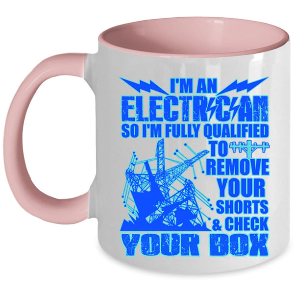 Awesome Gift For Electricians Coffee Mug, I'm An Electrician Accent Mug