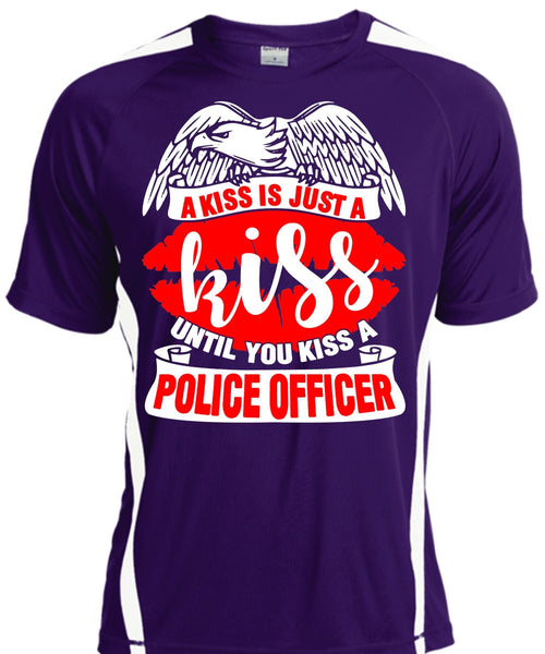 You Kiss A Police Officer T Shirt, A Kiss Is Just A Kiss T Shirt, Cool Shirt