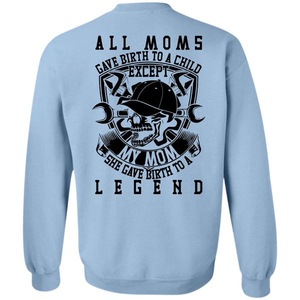 Being A Mechanic T Shirt, All Moms Gave Birth To A Child Sweatshirt