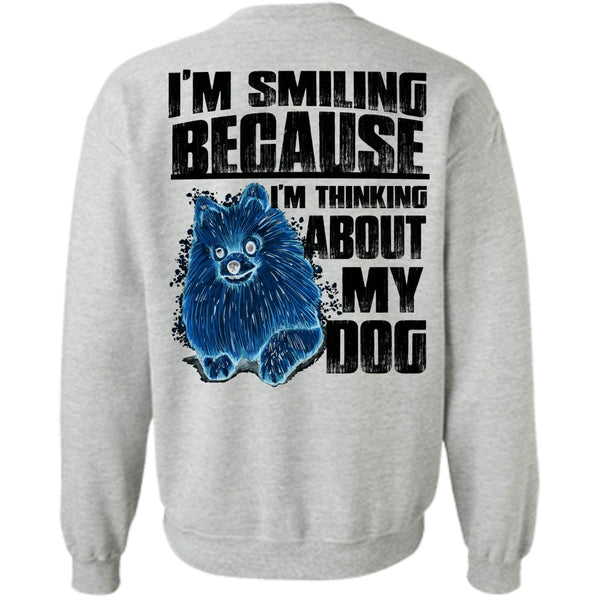 I Love My Dog T Shirt, I'm Thinking About My Dog Sweatshirt