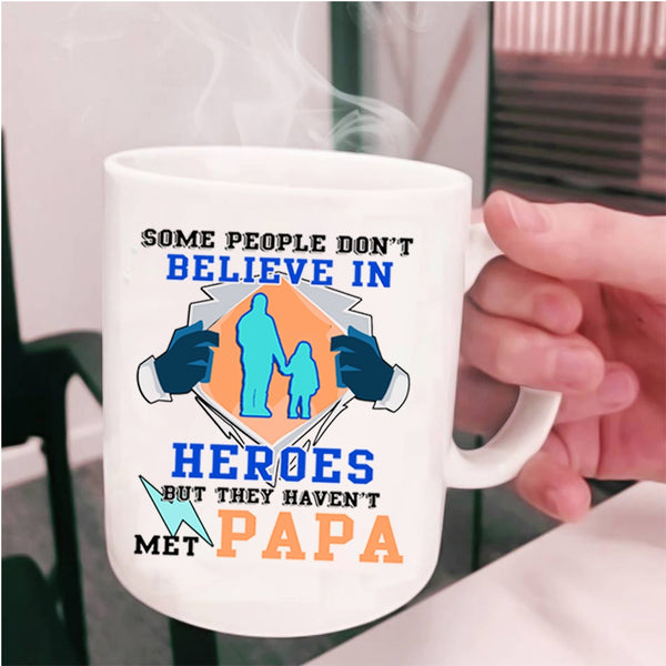 My Awesome Papa Coffee Mug, They Haven't Met Papa Cup
