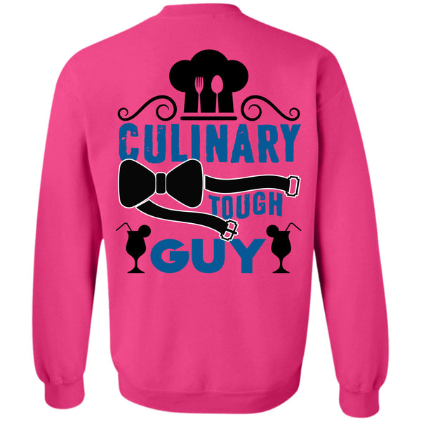 Being A Cooker T Shirt, Culinary Tough Guy Sweatshirt
