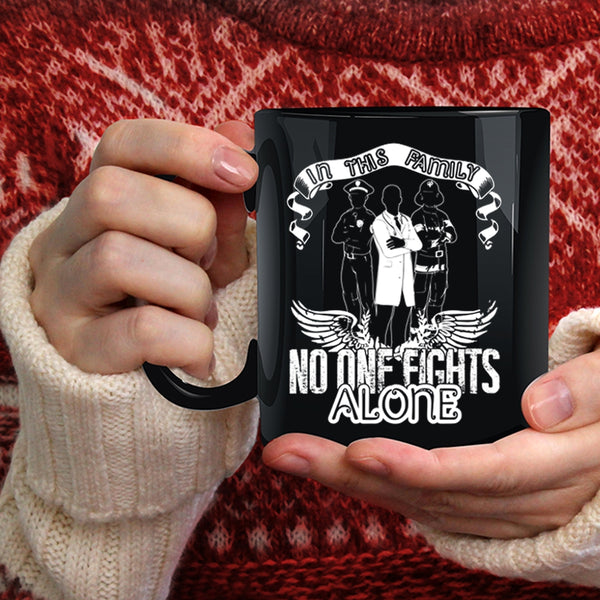 In This Family No One Fights Alone Coffee Mug, I Love My Family Coffee Cup