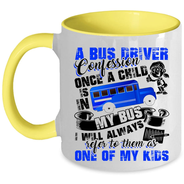Funny School Bus Driver Coffee Mug, A Bus Driver Confession Accent Mug