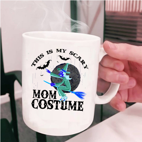 My Scary Mom Costume Coffee Mug, This Is My Scary Mom Costume Cup