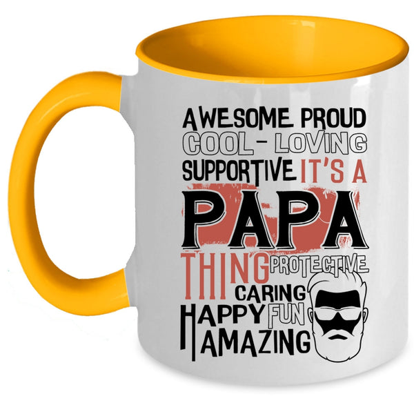 Proud Awesome Papa Coffee Mug, It's A Papa Thing Accent Mug