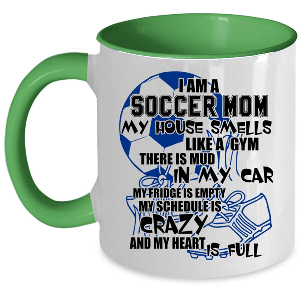 Cool Gift For Mom Coffee Mug, I Am A Soccer Mom Accent Mug