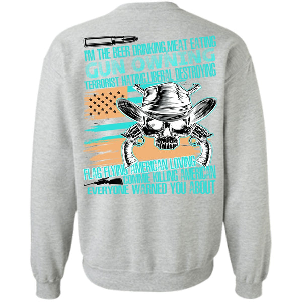 I Love Veteran T Shirt, Meat Eating Gun Owning Sweatshirt