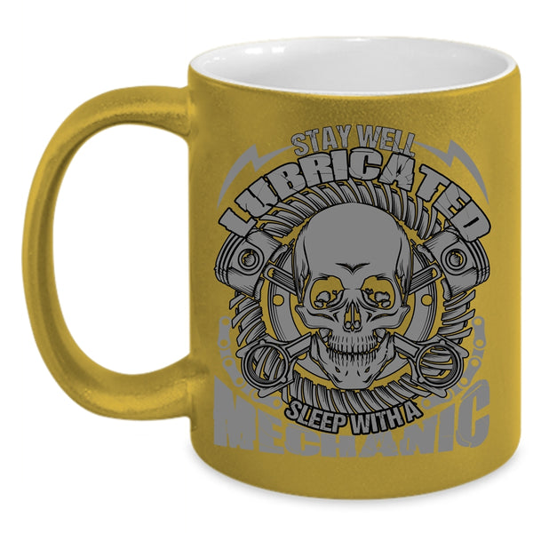 Saty Well Lubricated Sleep With A Mechanic Coffee Mug, Cool Mechanics Coffee Cup