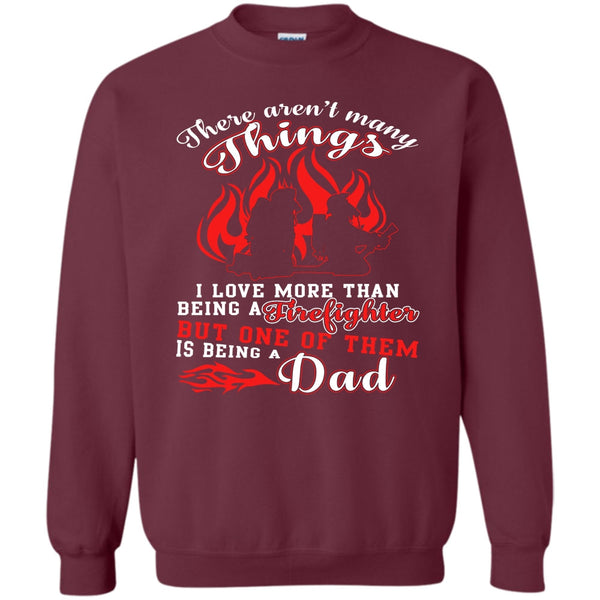 Being A Dad T Shirt, Coolest Firefighting Dad Sweatshirt