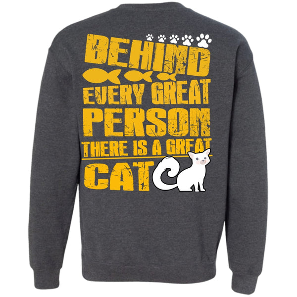 Behind Every Great Person T Shirt, I Love My Cat Sweatshirt