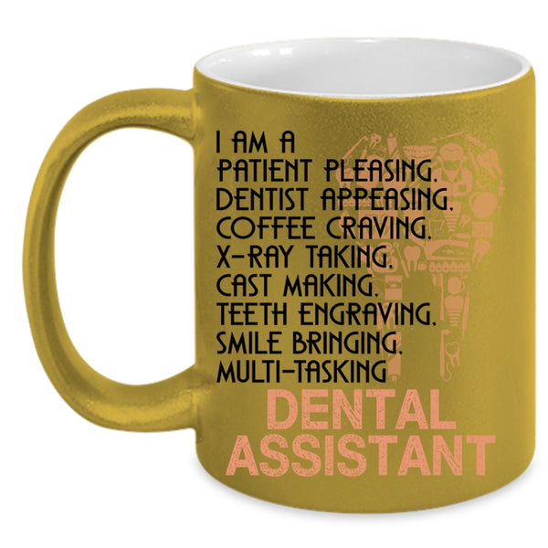 Cute Dental Assistants Coffee Mug, I Am A Dental Assistant Accent Mug