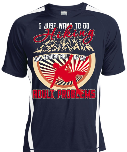 I Just Want To Go Hiking T Shirt, Adult Problems T Shirt, Cool Shirt