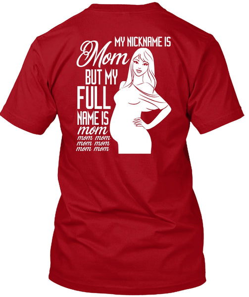My Nickname Is Mom T Shirt, My Full Name Is Mom T Shirt