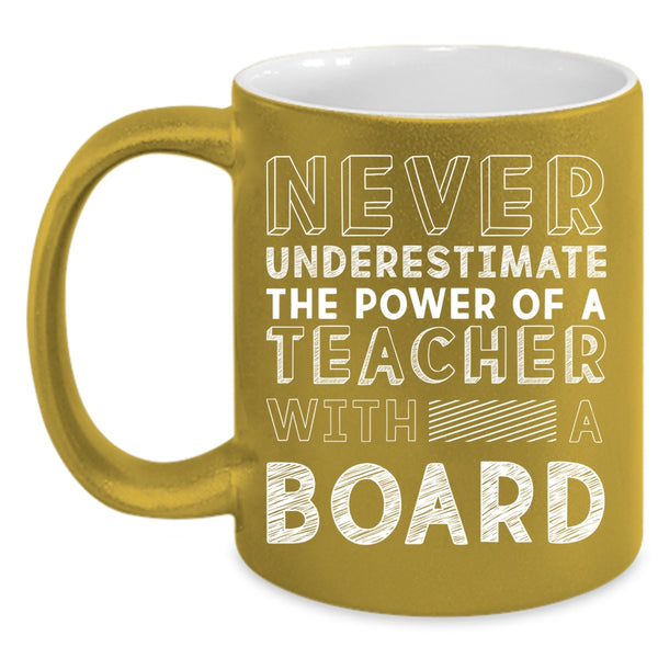 The Power Of A Teacher With A Board Coffee Mug, Awesome Teacher Coffee Cup