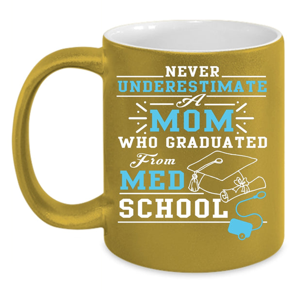 Mom Graduated From Med School Coffee Mug, Awesome Mom Coffee Cup