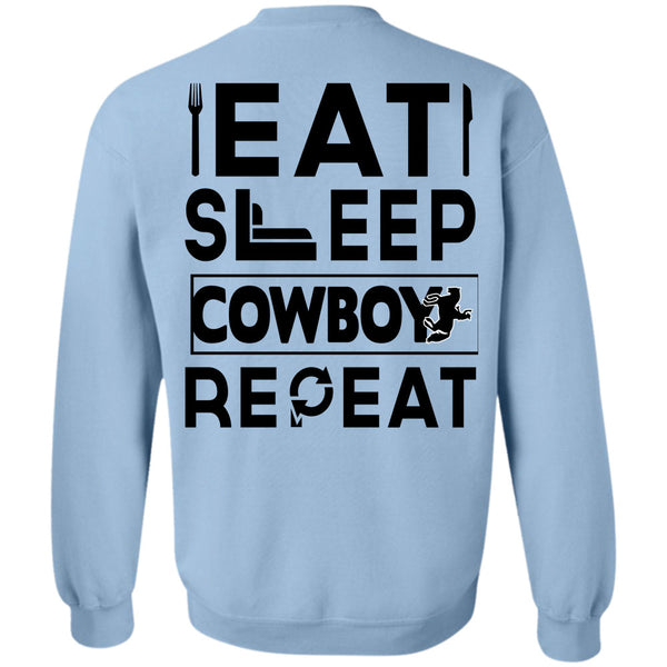 Being A Cowboy T Shirt, Eat Sleep Cowboy Repeat Sweatshirt
