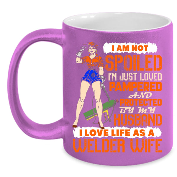 I Love Life As A Welder Wife Coffee Mug, Cool Welder Wife Coffee Cup