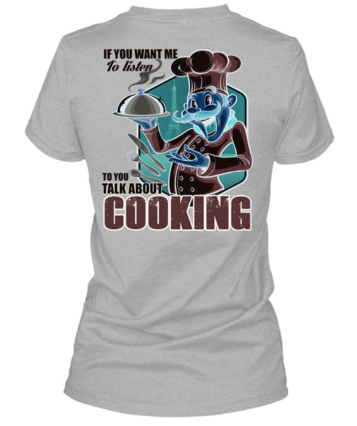 Talk About Cooking T Shirt, I Love Chef T Shirt