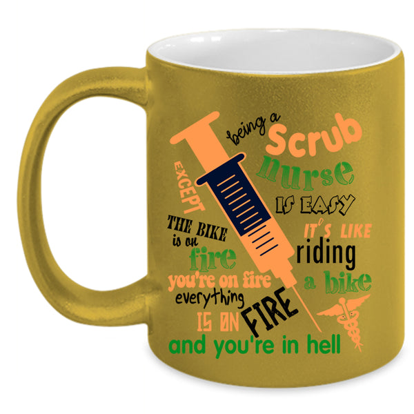 Cute Nurses Coffee Mug, Being A Scrub Nurse Is Easy Accent Mug