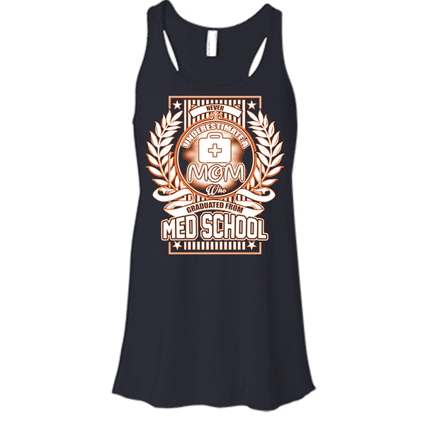 Neve Underestimate A Mom T Shirt, Graduated From Med School Tank Top