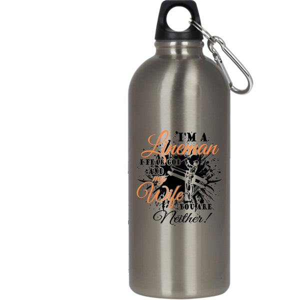 I'm A Lineman 20 oz Stainless Steel Bottle,I Fear God And My Wife Outdoor Sports Water Bottle