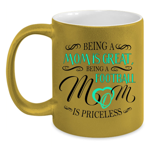 Being A Football Mom Is Priceless Cup, Cool Football Mom Mug