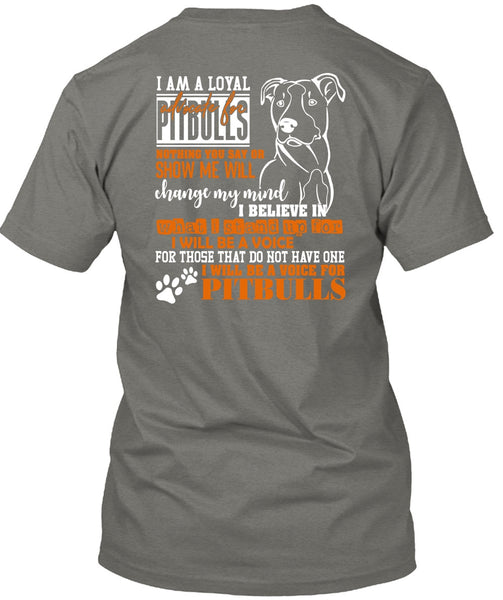 I Will Be A Voice For Pit Bulls T Shirt, Loyal Advocate For Pit Bulls T Shirt