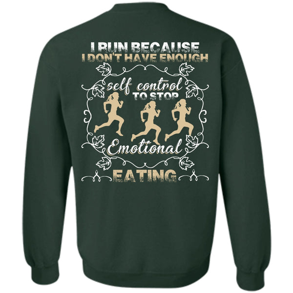 Emotional Eating T Shirt, I Love Running Sweatshirt