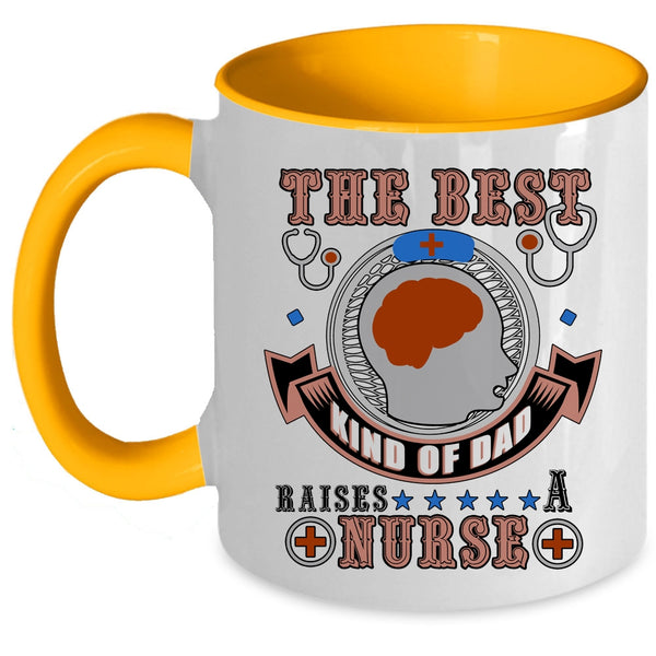 Awesome Dad Coffee Mug, The Best Kind Of Dad Raises A Nurse Accent Mug