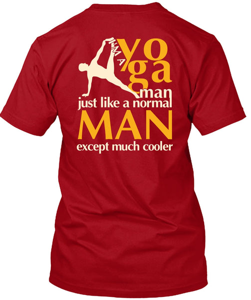 I'm A Yoga Manfe T Shirt, Normal Man T Shirt
