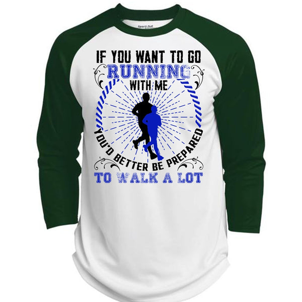 You Want To Go Running With Me T Shirt, I Love Running T Shirt, Awesome T-Shirts  (Polyester Game Baseball Jersey)