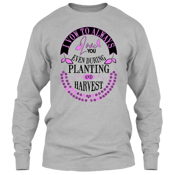 I Vow To Always Love You T Shirt, Harvest T Shirt