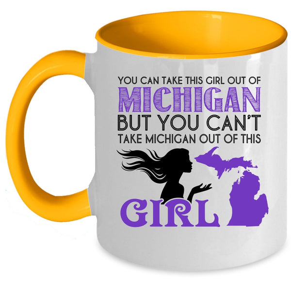 Cool Girls Coffee Mug, You Can't Take Michigan Out If This Girl Accent Mug
