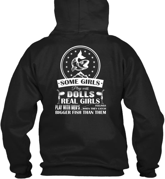 Real Girls Play With Men's T Shirt, They Catch Bigger Fish Than Them T Shirt