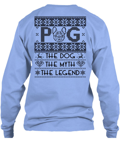 Pug The Dog The Myth The Legend T Shirt, I Love My Dog T Shirt