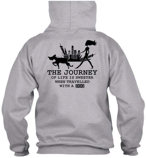 The Journey Of Life Is Sweeter T Shirt, I Love My Dog T Shirt