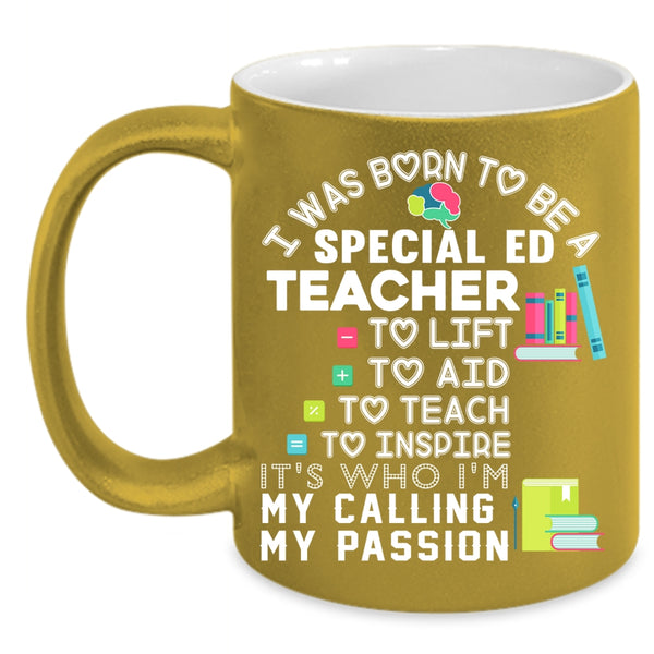 I Was Born To Be A Special ED Teacher Coffee Mug, Cute Teacher Coffee Cup