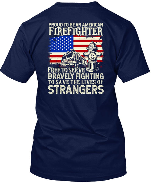 Proud To Be An American Firefighter T Shirt, Bravely Fighting T Shirt
