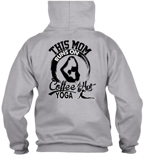 This Mom Runs On Coffee Hot Yoga T Shirt, I Love Nanny T Shirt