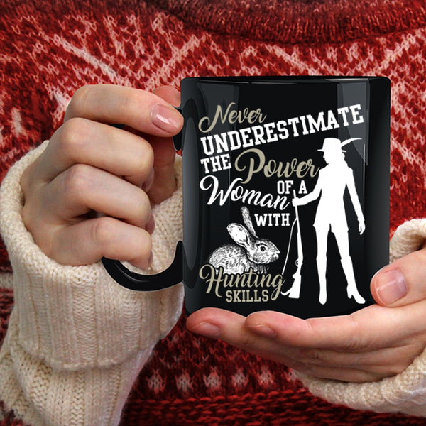 The Power Of A Woman With Hunting Skills Coffee Mug, Cool Woman Coffee Cup